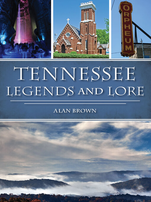 Title details for Tennessee Legends and Lore by Dr. Alan N. Brown - Available